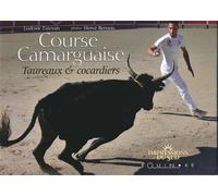 Course camarguaise - taureaux & cocardiers Taureaux et cocardiers - Ludovic Estevan - Equinoxe - relié - Guide