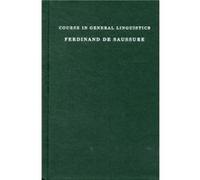 Course in General Linguistics - Ferdinand de Saussure - Columbia University Press - Livre en Anglais - Hardback Ferdinand de SaussureFerdinand de Saussure (Auteur)