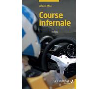 Course infernale Roman - Alain Mila - Les Impliqués - broché - Roman
