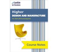 Course Notes For Sqa Exams - Higher Design And Manufacture Course Notes (Second Edition)