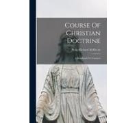 Course Of Christian Doctrine: A Handbook For Teachers