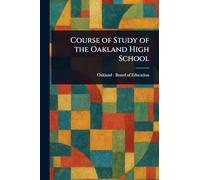 Course of Study of the Oakland High School