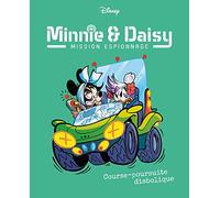 Course-poursuite diabolique: Minnie & Daisy Mission espionnage - Tome 5