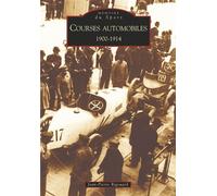 Courses automobiles 1900-1914 - Jean-Pierre Rigouard - Nouvelles Editions Sutton - broché - Beau livre