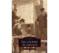Courses de chevaux (Les) - Jean-Pierre Chevalier - Nouvelles Editions Sutton - broché - Guide