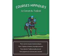 Courses Hippiques : Le Carnet du Turfiste: Journal des courses hippique pour le suivi des jeux et pronostiques pour turfistes amateurs et professionnels et gagner plus souvent