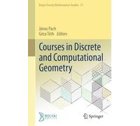 Courses in Discrete and Computational Geometry
