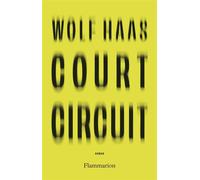 Wolf Haas – Court-circuit – Roman, traduction Rose Labourie – Broché