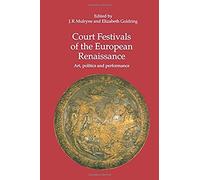 Court Festivals Of The European Renaissance