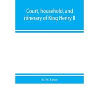 Court, Household, And Itinerary Of King Henry Ii