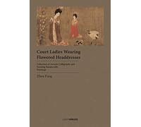 Court Ladies Wearing Flowered Headdresses: Collection of Ancient Calligraphy and Painting Handscrolls: Paintings