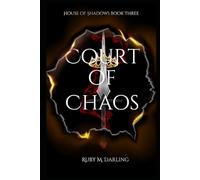 Court of Chaos: House of Shadows Book Three