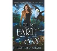 Court of Earth and Sky: A Slow Burn Urban Fantasy Romance