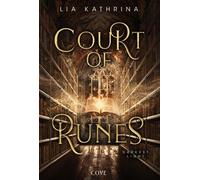 Court of Runes 1: Darkest Light Haters-to-Lovers-Romantasy mit Hidden Powers in einer düsteren High-Fantasy-Welt voller Runenmagie - Lia Kathrina - Cove - ebook (ePub) - Livre