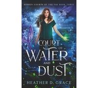 Court of Water and Dust: A Slow-Burn Urban Fantasy Romance
