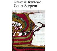 Court Serpent - Grand Prix du Roman de l'Académie Française 2004