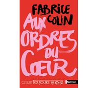 Court toujours : Aux ordres du coeur (4)