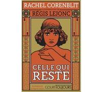 Court toujours : Celle qui reste Rachel Corenblit (Auteur), Régis Lejonc (Illustration)