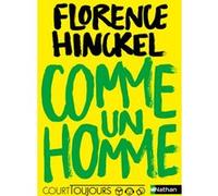 Court toujours : Comme un homme Florence Hinckel (Auteur)