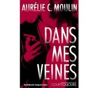 Aurélie Moulin – Court toujours : Dans mes veines – Dès 14 ans – Broché