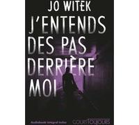 Court toujours : j'entends des pas derrière moi Jo Witek (Auteur)