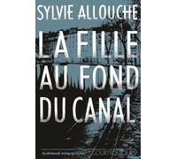 Court toujours : La fille au fond du canal - un thriller saisissant et redoutable - dès 13 ans