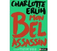 Court toujours - Mon bel assassin Charlotte Erlih (Auteur)
