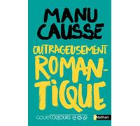 Court toujours : outrageusement romantique (8)