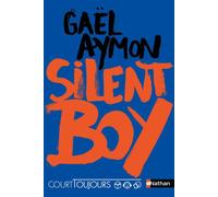 Court toujours : Silent Boy - Gaël Aymon - Nathan - broché - Roman junior