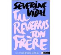 Court toujours - Tu reverras ton frère Séverine Vidal (Auteur)
