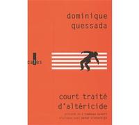 Court traité d'altéricide Dominique Quessada (Auteur)