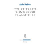 Court traité d'ontologie transitoire - Alain Badiou - Seuil - broché - Livre