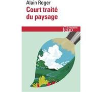 Court traité du paysage Alain Roger (Auteur)