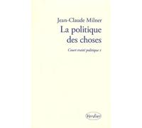 Court Traité Politique - Tome 1, La Politique Des Choses