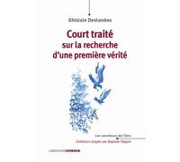 Court traité sur la recherche d'une première vérité