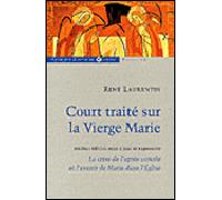 Court traité sur la Vierge Marie La crise de l'après concile et l'avenir de Marie dans l'Eglise - René Laurentin - F.x. De Guibert - broché - Essai