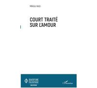 Court traité sur l'amour - Miklos Vetö - L'harmattan - broché - Essai