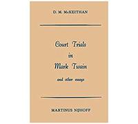 Court Trials In Mark Twain And Other Essays