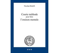 Courte méthode pour faire l'oraison mentale