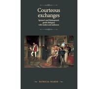 Courteous Exchanges: Spenser's and Shakespeare's Gentle Dialogues With Readers and Audiences