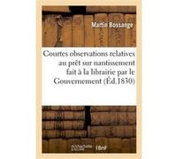 Courtes observations, à MM. les membres de la Chambre des députés Martin Bossange (Auteur)