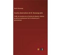 Courtes observations de M. Bossange pre MM. les membres de la Chambre de dputs relatives au prt sur nantissement fait la librairie par le gouvernement - M Martin BossangeMartin Bossange (Auteur)