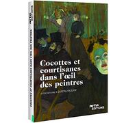 Courtesans and Cocottes Through The Eyes of Painters