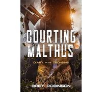 COURTING MALTHUS: DIARY OF THE TECHSING