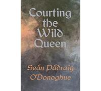 Courting The Wild Queen
