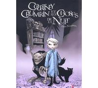 Courtney Crumrin, tome 1 : Les Choses de la nuit