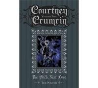 Courtney Crumrin Volume 5: The Witch Next Door (Hardcover) Ted Naifeh, Ted Naifeh, Warren Wucinich (Auteur)