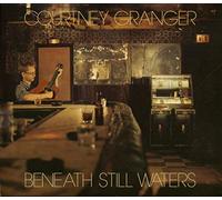 Courtney Granger - Beneath Still Waters