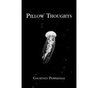 Courtney Peppernell – Pillow Thoughts – Poche