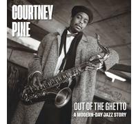 Courtney Pine Out of the Ghetto: A Modern-day Jazz Story (CD) Album